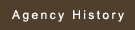 Agency History